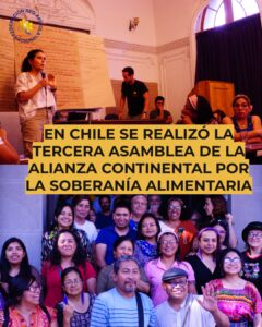 EN CHILE SE REALIZÓ LA TERCERA ASAMBLEA DE LA ALIANZA CONTINENTAL POR LA SOBERANÍA ALIMENTARIA