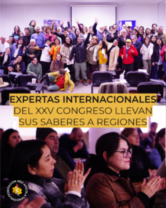 EXPERTAS INTERNACIONALES DEL XXV CONGRESO LLEVAN SUS SABERES AL RESTO DEL PAIS