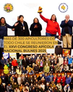 Más de 300 apicultores de todo chile se reunieron en el XXVI Congreso Apícola Nacional Bulnes 2025